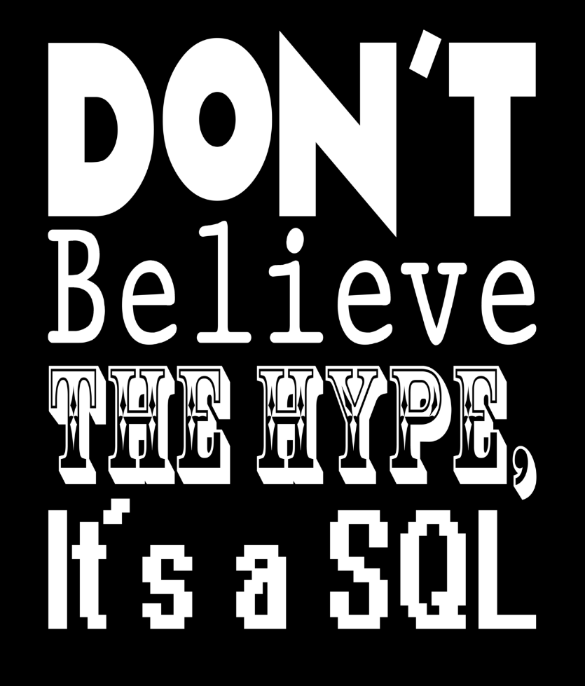 don-t-believe-the-hype-it-s-a-sql-a-brief-guide-to-the-nosql