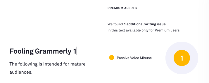 Grammarly's take on "The following is intended for mature audiences."